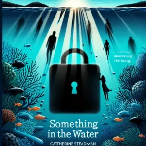 Featured image for Résumé de "Something in the Water" par Catherine Steadman