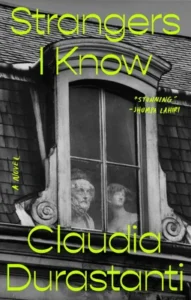 Featured image for Résumé de "Strangers I Know" par Claudia Durastanti