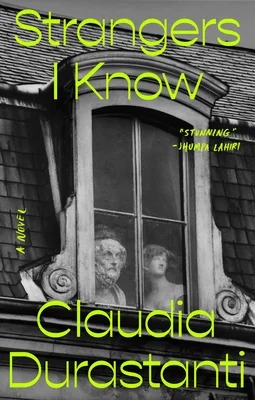 Featured image for Résumé de "Strangers I Know" par Claudia Durastanti