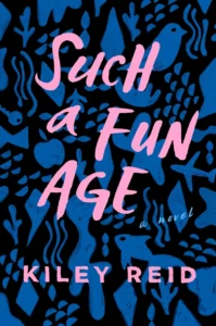 Featured image for Résumé de « Such a Fun Age » par Kiley Reid