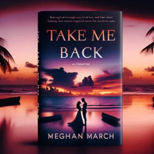 Featured image for Résumé de « Take Me Back » par Meghan March