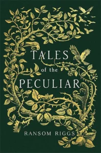 Featured image for Résumé de « Tales of the Peculiar » par Ransom Riggs