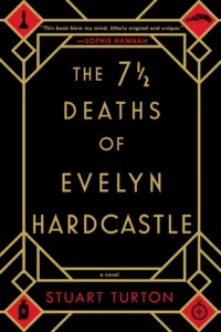 Featured image for Résumé de "Les 7 1/2 morts d'Evelyn Hardcastle" par Stuart Turton