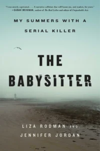 Featured image for Résumé de 'La Babysitter : Mes étés avec un tueur en série' par Liza Rodman et Jennifer Jordan