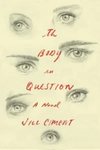 Featured image for Résumé de "The Body in Question" par Jill Ciment