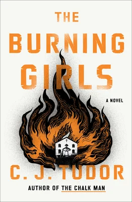 Featured image for Résumé de 'The Burning Girls' par C.J. Tudor