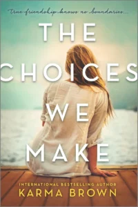 Featured image for Résumé de 'The Choices We Make' par Karma Brown