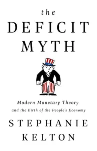 Featured image for Résumé de « Le mythe du déficit : La théorie monétaire moderne et la naissance de l'économie du peuple » par Stephanie Kelton