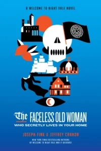 Featured image for Résumé de « La Vieille Femme Sans Visage Qui Vit Secretement Dans Votre Maison » par Joseph Fink et Jeffrey Cranor