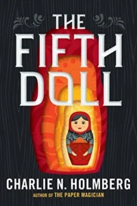 Featured image for Résumé de 'The Fifth Doll' par Charlie N. Holmberg