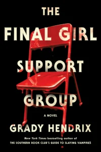 Featured image for Résumé de 'The Final Girl Support Group' par Grady Hendrix