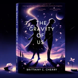 Featured image for Résumé de "The Gravity of Us" par Brittainy C. Cherry