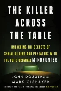 Featured image for Résumé de 'The Killer Across the Table' par John E. Douglas et Mark Olshaker