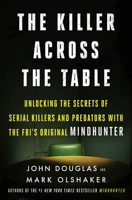 Featured image for Résumé de 'The Killer Across the Table' par John E. Douglas et Mark Olshaker