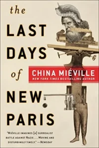 Featured image for Résumé de 'Les Derniers Jours de New Paris' par China Miéville