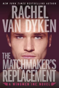 Featured image for Résumé de "The Matchmaker's Replacement" par Rachel Van Dyken