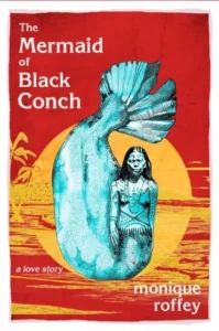 Featured image for Résumé de « La sirène de Black Conch » par Monique Roffey