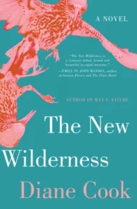 Featured image for Résumé de "The New Wilderness" par Diane Cook