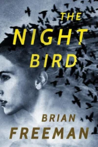 Featured image for Résumé de « The Night Bird » par Brian Freeman