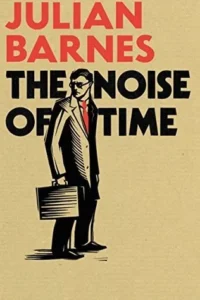 Featured image for Résumé de 'Le Bruit du Temps' par Julian Barnes