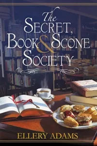 Featured image for Résumé de "The Secret, Book, & Scone Society" par Ellery Adams