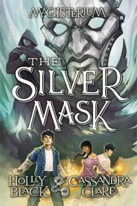 Featured image for Résumé de "The Silver Mask" par Holly Black et Cassandra Clare