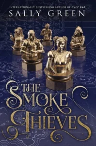 Featured image for Résumé de 'The Smoke Thieves' par Sally Green