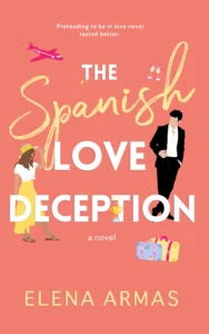 Featured image for Résumé de "The Spanish Love Deception" par Elena Armas