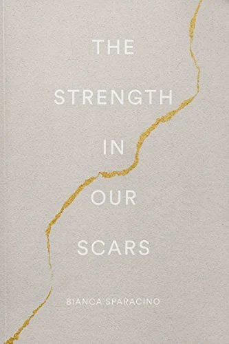 Featured image for Résumé de "The Strength In Our Scars" par Bianca Sparacino