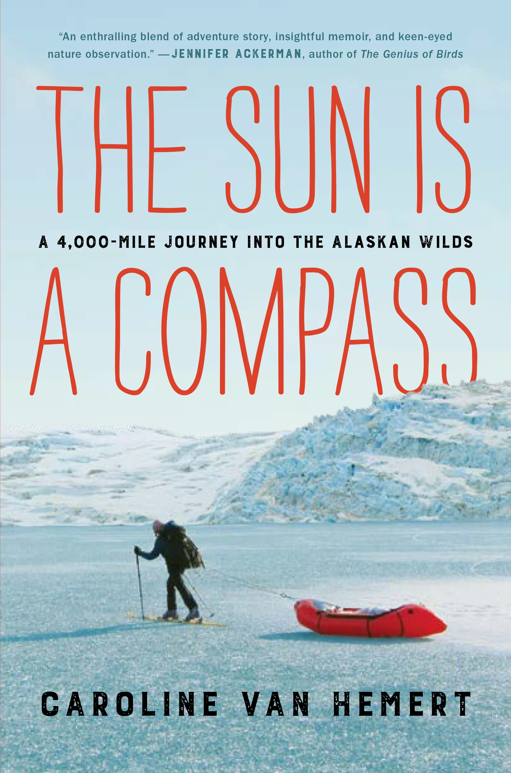 Featured image for Résumé de "Le soleil est une boussole : Un voyage de 4 000 miles dans les terres sauvages de l'Alaska" par Caroline Van Hemert