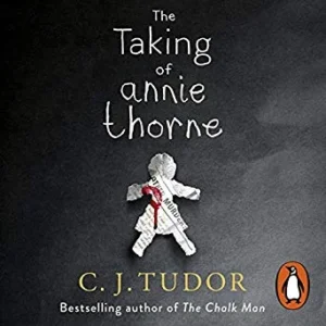 Featured image for Résumé de "The Taking of Annie Thorne" par C.J. Tudor