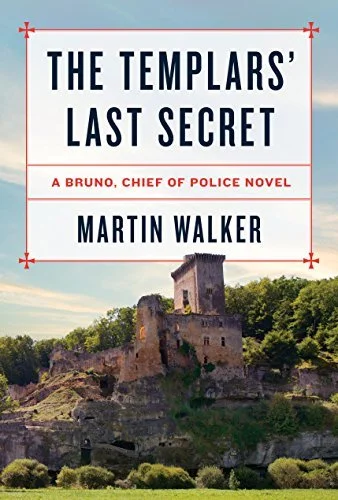 Featured image for Résumé de "Bruno, chef de police : Le dernier secret des Templiers" par Martin Walker