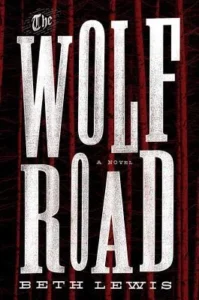 Featured image for Résumé de "The Wolf Road" par Beth Lewis