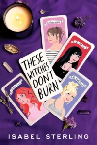 Featured image for Résumé de « These Witches Don't Burn » par Isabel Sterling