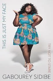 Featured image for Résumé de « This Is Just My Face: Try Not to Stare » par Gabourey Sidibe