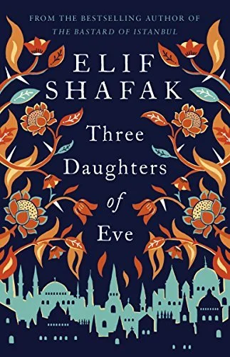 Featured image for Résumé de "Les Trois Filles d'Eve" par Elif Shafak