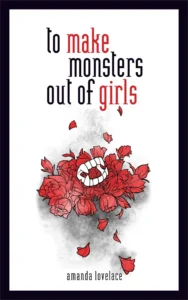 Featured image for Résumé de « To Make Monsters Out of Girls » par Amanda Lovelace