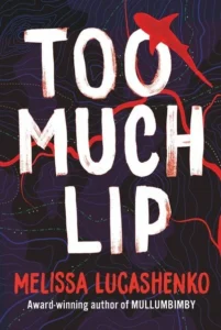 Featured image for Résumé de 'Too Much Lip' par Melissa Lucashenko