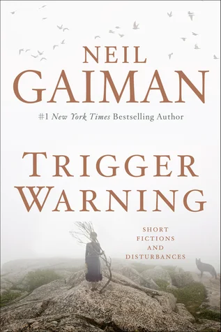 Featured image for Résumé de 'Trigger Warning : fictions courtes et perturbantes' par Neil Gaiman