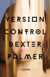 Featured image for Résumé de 'Version Control' par Dexter Palmer
