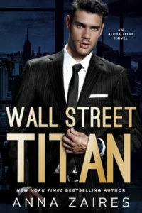 Featured image for Résumé de 'Wall Street Titan' par Anna Zaires et Dima Zales