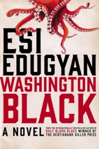 Featured image for Résumé de 'Washington Black' par Esi Edugyan