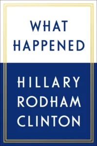 Featured image for Résumé de « What Happened » par Hillary Rodham Clinton