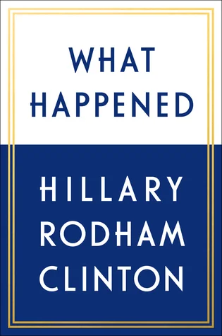 Featured image for Résumé de « What Happened » par Hillary Rodham Clinton