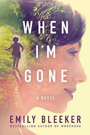 Featured image for Résumé de « When I'm Gone » par Emily Bleeker