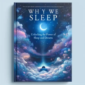 Featured image for Résumé de « Pourquoi nous dormons : Unlocking the Power of Sleep and Dreams » par Matthew Walker