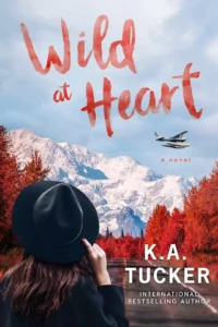 Featured image for Résumé de 'Wild at Heart' par K.A. Tucker