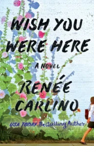 Featured image for Résumé de « Wish You Were Here » par Renee Carlino