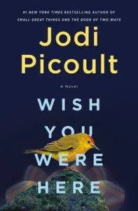 Featured image for Résumé de "Wish You Were Here" par Jodi Picoult