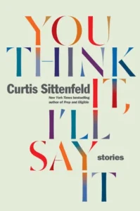 Featured image for Résumé de 'Vous pensez, je le dirai' par Curtis Sittenfeld